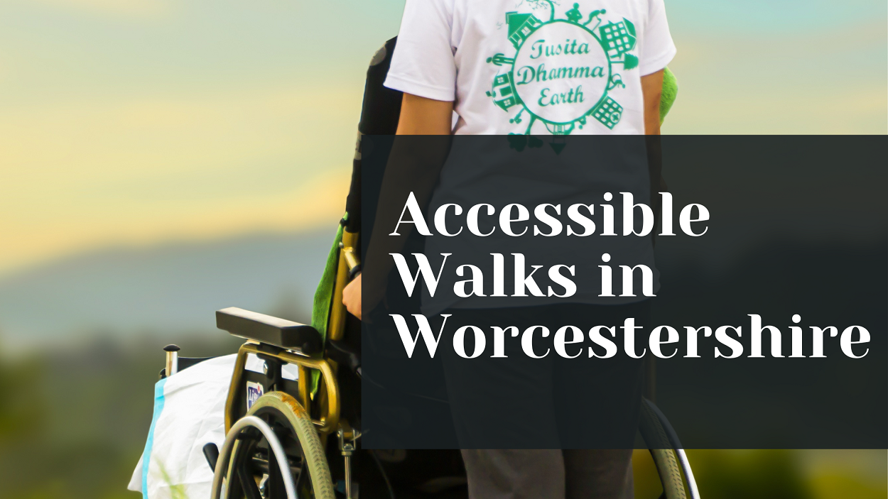 Accessible Walks in Worcestershire