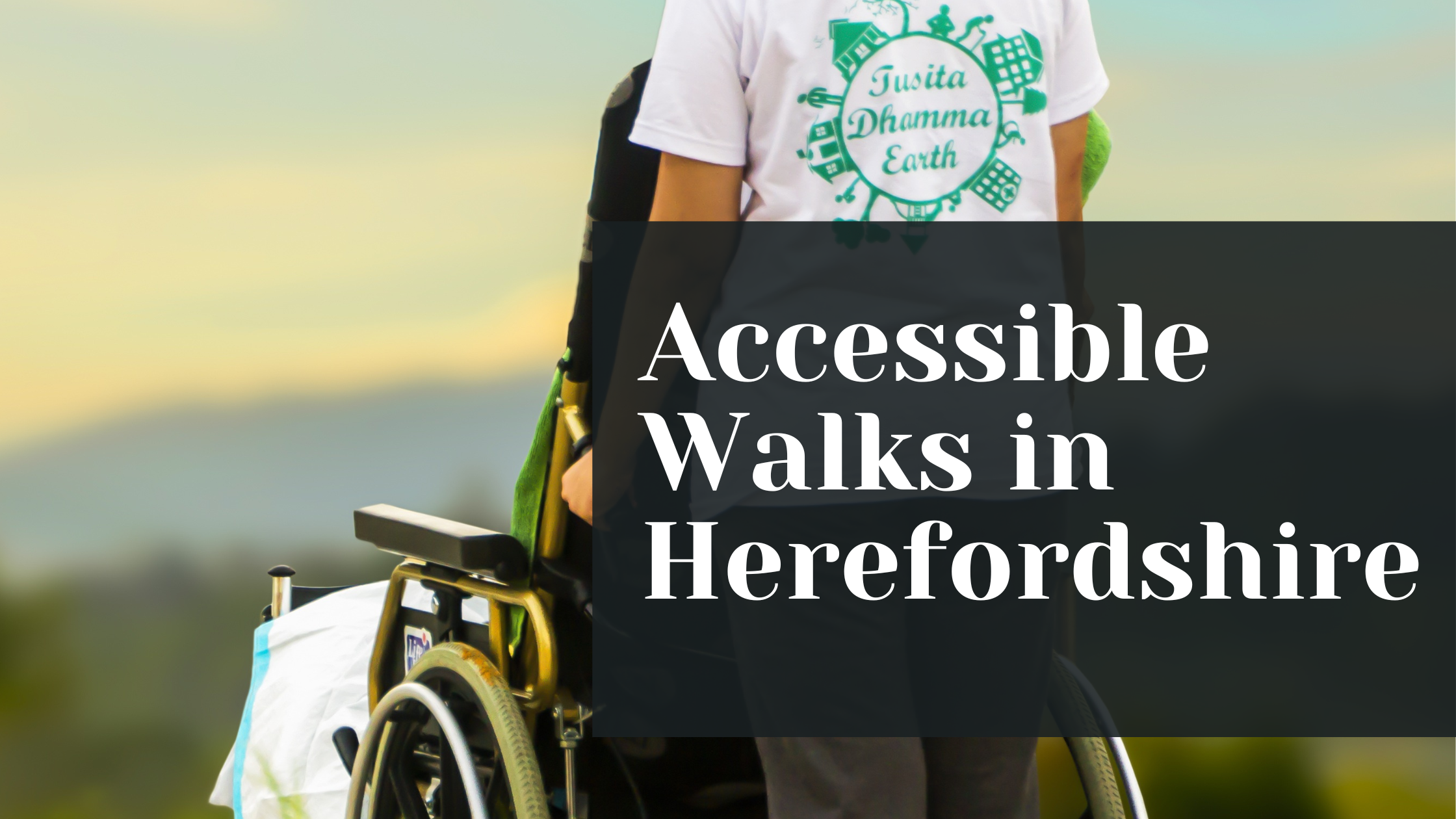 Accessible Walks in Herefordshire