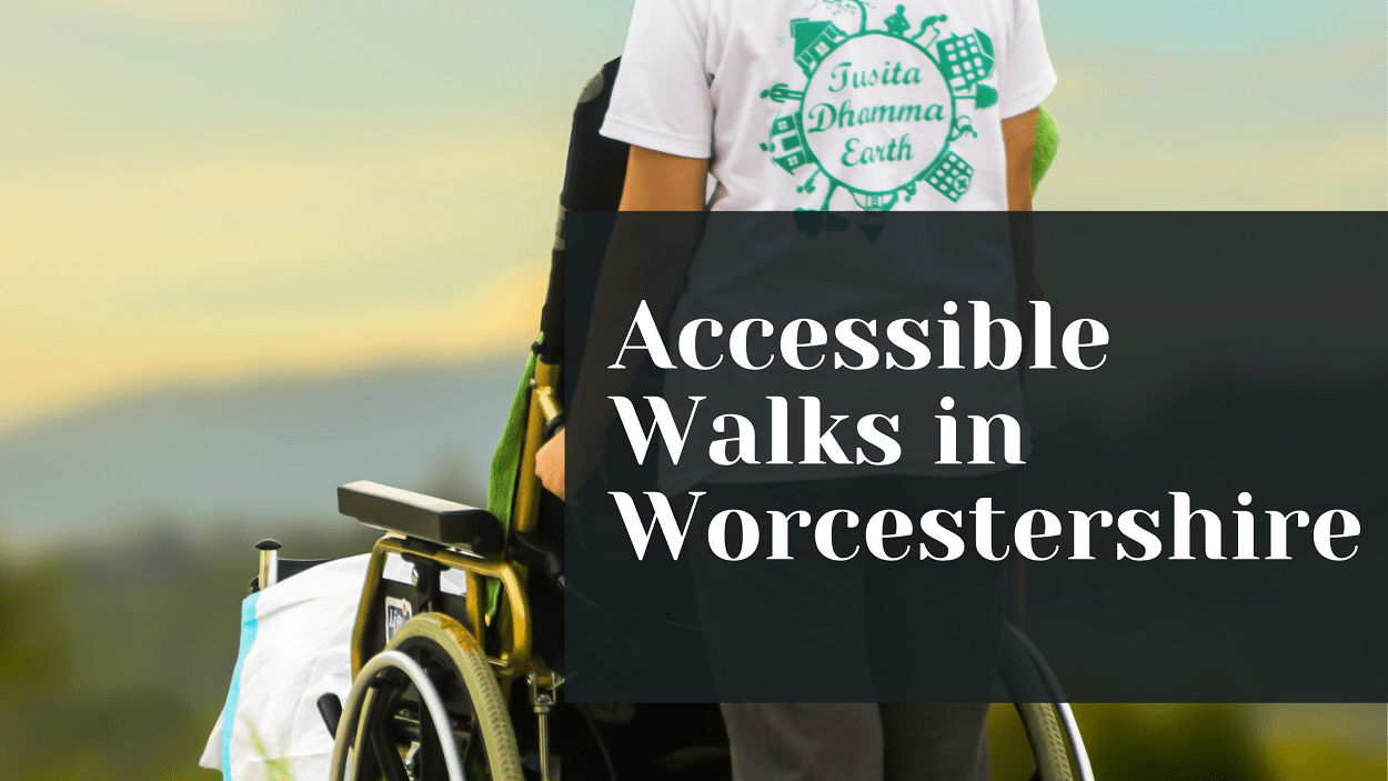 Accessible Walks in Worcestershire